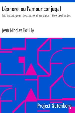 [Gutenberg 24546] • Léonore, ou l'amour conjugal / fait historique en deux actes et en prose mêlée de chantes